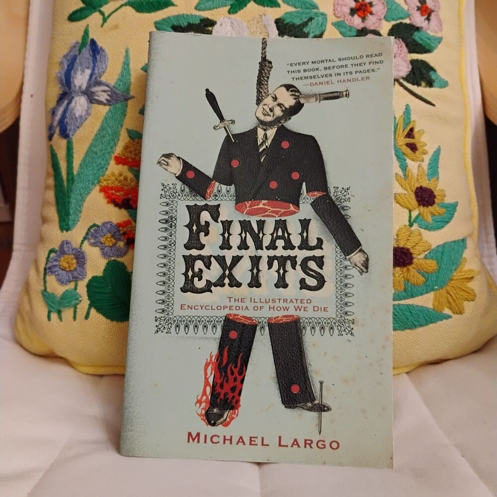 Final Exits: The Illustrated Encyclopedia of How We Die